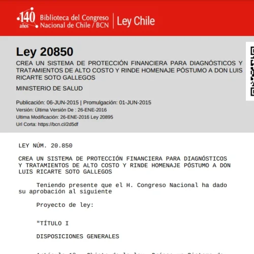 Ley 20850 – Crea un sistema de protección financiera para diagnósticos y tratamientos de alto costo y rinde homenaje póstumo a don luis Ricarte Soto Gallegos