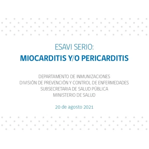 ESAVI serio: Miocarditis y/o Pericarditis