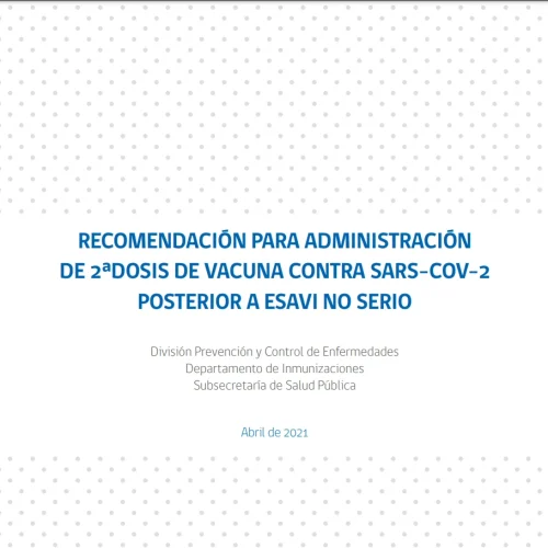 Segunda-dosis-esavi-no-serio Recomendación para administración de 2a dosis de vacuna contra Sars-Cov-2 posterior a ESAVI no serio
